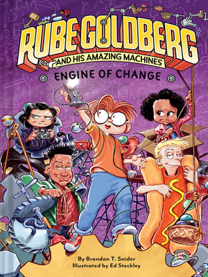 cover image of Engine of Change (Rube Goldberg and His Amazing Machines #3)